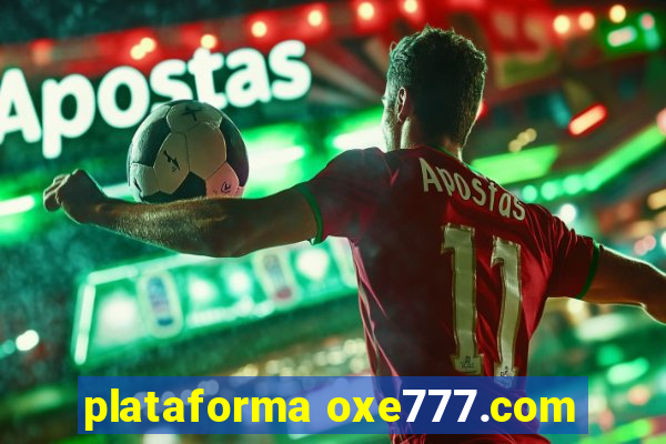 plataforma oxe777.com